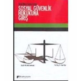 YENI MEVZUATA GÖRE SOSYAL GÜVENLIK HUKUKUNA GIRIŞ - GENEL