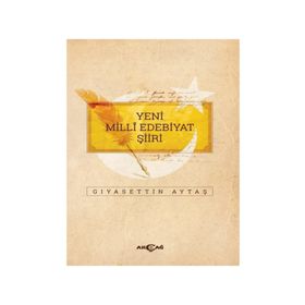 Yeni Milli Edebiyat Şiiri - Gıyasettin Aytaş