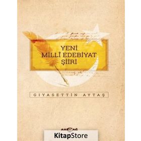 Yeni Milli Edebiyat Şiiri - Gıyasettin Aytaş