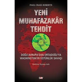 Yeni Muhafazakar Tehdit - Paul Craig Roberts