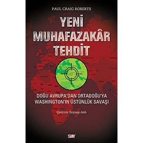 Yeni Muhafazakar Tehdit - Paul Craig Roberts