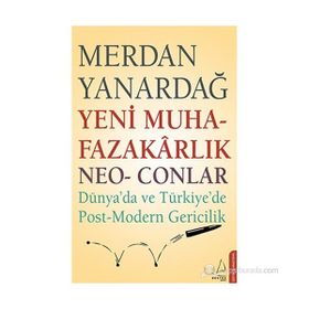 YENI MUHAFAZAKARLIK NEO-CONLAR - MERDAN YANARDAĞ