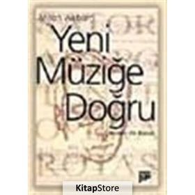 YENI MÜZİĞE DOĞRU - ANTON WEBERN