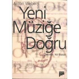 YENI MÜZİĞE DOĞRU - ANTON WEBERN