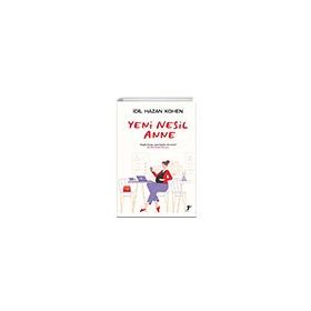 Yeni Nesil Anne - İdil Hazan Kohen