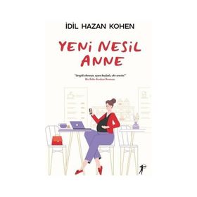Yeni Nesil Anne - İdil Hazan Kohen