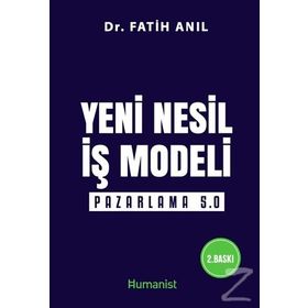 Yeni Nesil İş Modeli Pazarlama 5.0 - Fatih Anıl