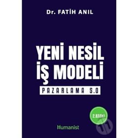 Yeni Nesil İş Modeli Pazarlama 5.0 - Fatih Anıl