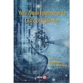 Yeni Nesil İşletmelerde Güncel Eğilimler Beta Yayınları