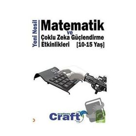 Yeni Nesil Matematik ve Çoklu Zeka Güçlendirme Etkinlikleri 10-15 Yaş Cinius Yayınları
