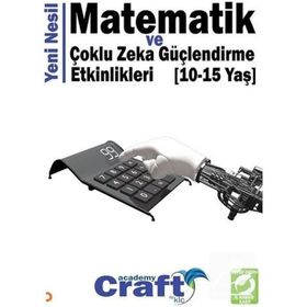 Yeni Nesil Matematik ve Çoklu Zeka Güçlendirme Etkinlikleri 10-15 Yaş Cinius Yayınları