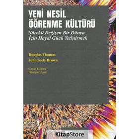 Yeni Nesil Öğrenme Kültürü John Seely Brown Pegem Akademi Yayıncılık