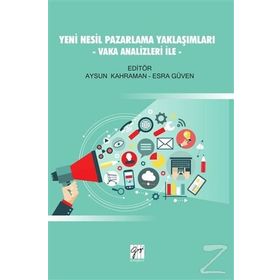 Yeni Nesil Pazarlama Yaklaşımları - Esra Güven