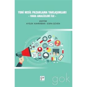 Yeni Nesil Pazarlama Yaklaşımları - Esra Güven
