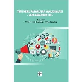 Yeni Nesil Pazarlama Yaklaşımları - Esra Güven