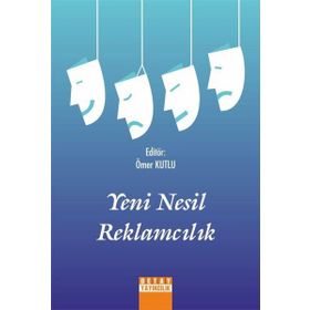 Yeni Nesil Reklamcılık - Ömer Kutlu