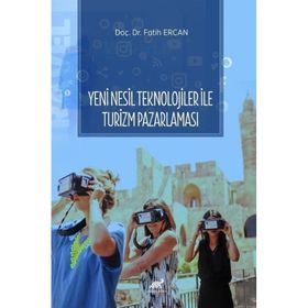 Yeni Nesil Teknolojiler ile Turizm Pazarlaması Doç. Dr. Fatih Ercan