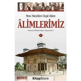 YENI NESILLERI İNŞA EDEN ALIMLERIMIZ-1 - Y. SELMAN TAN