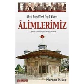 YENI NESILLERI İNŞA EDEN ALIMLERIMIZ-1 - Y. SELMAN TAN