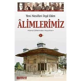 YENI NESILLERI İNŞA EDEN ALIMLERIMIZ-1 - Y. SELMAN TAN