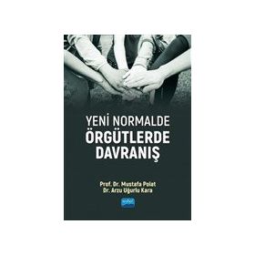 Yeni Normalde Örgütlerde Davranış - Mustafa Polat