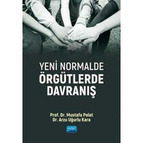 Yeni Normalde Örgütlerde Davranış - Mustafa Polat