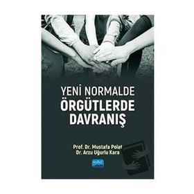 Yeni Normalde Örgütlerde Davranış - Mustafa Polat