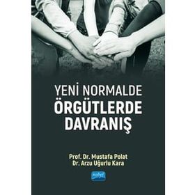 Yeni Normalde Örgütlerde Davranış - Mustafa Polat