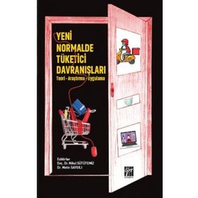 Yeni Normalde Tüketici Davranışları - Teori Araştırma Uygulama - Nihal Sütütemiz Metin Saygılı