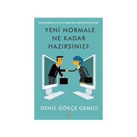 Yeni Normale Ne Kadar Hazırsınız - Deniz Gökçe Gemici