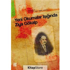 Yeni Okumalar Işığında Ziya Gökalp - Kolektif