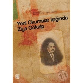 Yeni Okumalar Işığında Ziya Gökalp - Kolektif