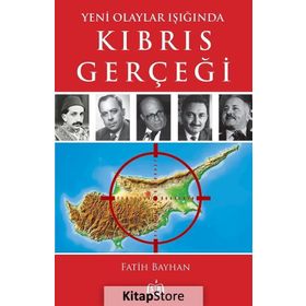 Yeni Olaylar Işığında Kıbrıs Gerçeği - Fatih Bayhan