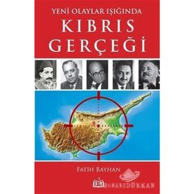 Yeni Olaylar Işığında Kıbrıs Gerçeği - Fatih Bayhan