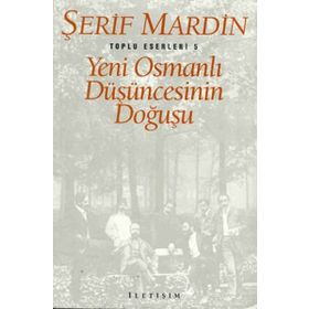 YENI OSMANLI DÜŞÜNCESİNİN DOĞUŞU - ŞERİF MARDIN