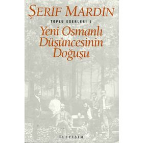 YENI OSMANLI DÜŞÜNCESİNİN DOĞUŞU - ŞERİF MARDIN