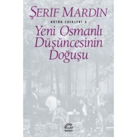 YENI OSMANLI DÜŞÜNCESİNİN DOĞUŞU - ŞERİF MARDIN