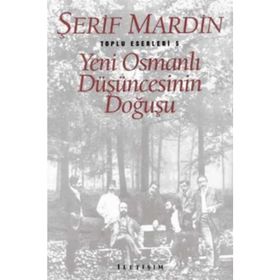 YENI OSMANLI DÜŞÜNCESİNİN DOĞUŞU - ŞERİF MARDIN