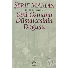 YENI OSMANLI DÜŞÜNCESİNİN DOĞUŞU - ŞERİF MARDIN