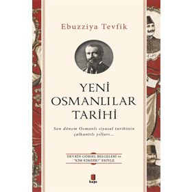 Yeni Osmanlılar Tarihi - Ebuzziyya Tevfik