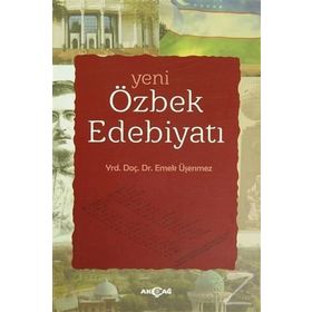 YENI ÖZBEK EDEBIYATI - EMEK ÜŞENMEZ