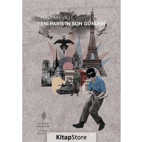 Yeni Paris’İn Son Günleri - China Miéville