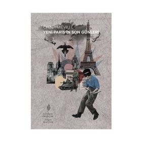 Yeni Paris’İn Son Günleri - China Miéville