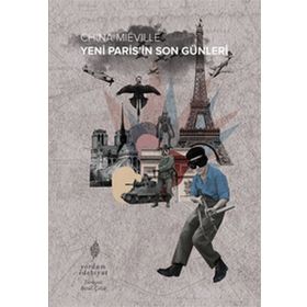 Yeni Paris’İn Son Günleri - China Miéville