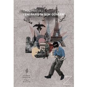 Yeni Paris’İn Son Günleri - China Miéville
