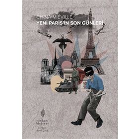 Yeni Paris’İn Son Günleri - China Miéville