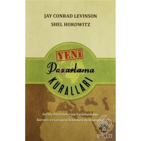 Yeni Pazarlama Kuralları - Jay Conrad Levinson Shel Horowitz
