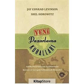 Yeni Pazarlama Kuralları - Jay Conrad Levinson Shel Horowitz