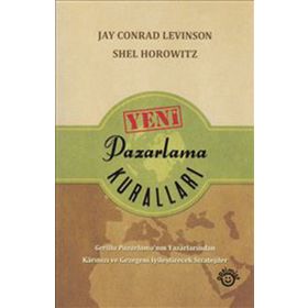 Yeni Pazarlama Kuralları - Jay Conrad Levinson Shel Horowitz
