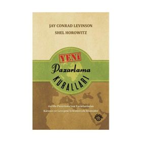 Yeni Pazarlama Kuralları - Jay Conrad Levinson Shel Horowitz